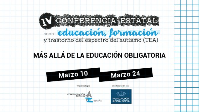 IV Conferencia Estatal sobre educación, formación y TEA- “Más allá de la educación obligatoria”.