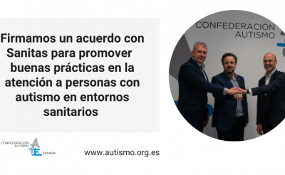 Autismo España y Sanitas, juntas para mejorar la atención a la salud de las personas con autismo